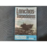 Livro História Ilustrada Da 2ª Guerra Mundial Lanchas-torpedeiras R461 comprar usado  Brasil 