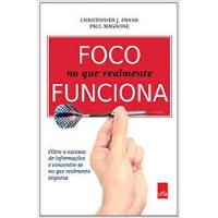 Livro Foco Que Realmente Funciona - Christopher J. Frank E Paul Magnone [2012], usado comprar usado  Brasil 