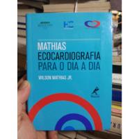 Livro - Mathias Ecocardiograma Para O Dia A Dia - Wilson Mathias Jr. comprar usado  Brasil 
