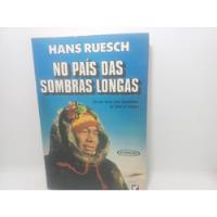 Livro - No País Das Sombras Longas - Hans Ruesch - Gc - 1740 comprar usado  Brasil 