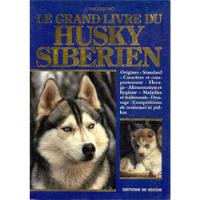 Usado, Livro Le Grand Livre Du Husky Siberien - J. Vallerino [1990] comprar usado  Brasil 