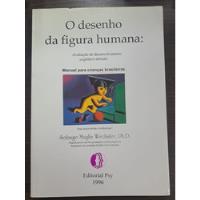 Livro O Desenho Da Figura Humana: Avaliação Do Desenvolvimento Cognitivo Infantil - Solange Muglia Wechsler [1996] comprar usado  Brasil 