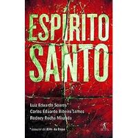 Livro Espírito Santo - Luiz Eduardo Soares, Carlos Eduardo Ribeiro Lemos E Rodney Rocha Miran [2009] comprar usado  Brasil 