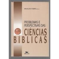 Usado, Problemas E Perspectivas Das Ciências Bíblicas - Rinaldo Fabris comprar usado  Brasil 
