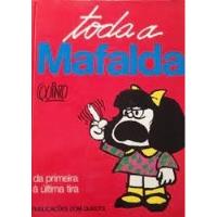Livro Toda A Mafalda - Da Primeira À Última Tira - Quino (joaquim Salvador Lavado) [1989] comprar usado  Brasil 