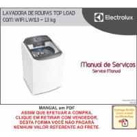 Manual Técnico Serviço Electrolux Top Load Com Wifi Lwi13 comprar usado  Brasil 