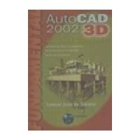 Livro Auto Cad 2002 3d - Samuel Joao Da Silveira [2002] comprar usado  Brasil 