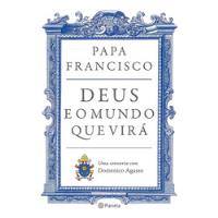 Livro Deus E O Mundo Que Virá - Papa Francisco [2021] comprar usado  Brasil 