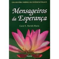 Livro Mensageiros Da Esperança - Carol E. Parrish-harra [2007] comprar usado  Brasil 