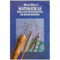 Livro Matemáticas Para Los Estudiantes De Humanidades - Morris Kline [2001] comprar usado  Brasil 