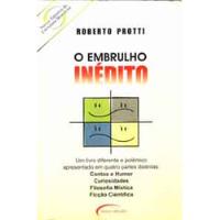 Livro O Embrulho Inédito - Roberto Protti [2004] comprar usado  Brasil 