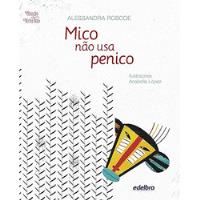 Livro Mico Não Usa Penico - Alessandra Roscoe [2013] comprar usado  Brasil 
