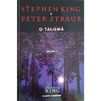 Livro Literatura Estrangeira O Talismã Volume 1 De Stephen King, Peter Straub Pela Planeta Deagostini (2004) comprar usado  Brasil 