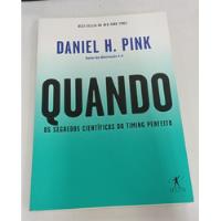 Livro Quando Os Segredos Científicos Do Timing Perfeito - Daniel H. Pink [2018] comprar usado  Brasil 