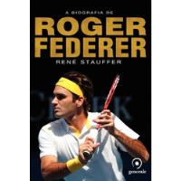 Usado, Livro A Biografia De Roger Federer / René Stauffer comprar usado  Brasil 
