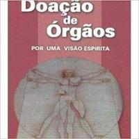 Livro A Doação De Órgãos Por Uma Visão Espirita - Humberto C. Pazian [1998] comprar usado  Brasil 