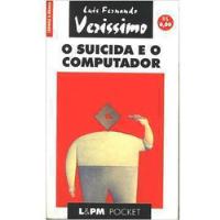 Livro Literatura Brasileira O Suicida E O Computador Pocket 101 De Luis Fernando Veríssimo Pela L&pm Pocket, usado comprar usado  Brasil 