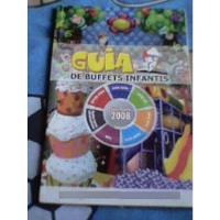Livro Guia De Buffets Infantís 2008 Diversos comprar usado  Brasil 