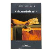Carlo Ginzburg - Medo Reverência Terror - Quatros Ensaios De Iconografia Política comprar usado  Brasil 
