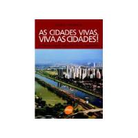 Livro As Cidades Vivas, Viva As Cidades! Crônicas Sobre Arquitetura E Urbani - Sergio Teperman [2008] comprar usado  Brasil 