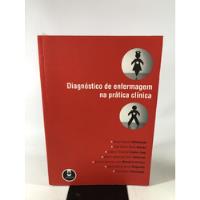 Livro Diagnóstico De Enfermagem Na Prática Clínica Editora Artmed K904, usado comprar usado  Brasil 