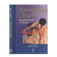 Livro Massoterapia Clínica: Integrando Anatomia E Tratamento - James H. Clay E David M. Pounds [2003] comprar usado  Brasil 