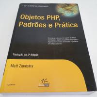Livro Objetos Php, Padrões E Prática - Matt Zandstra - L8015 comprar usado  Brasil 
