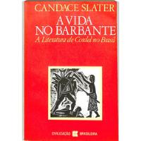 Candace Slater - A Vida No Barbante - A Literatura De Cordel No Brasil comprar usado  Brasil 