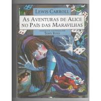 As Aventuras De Alice No País Das Maravilhas - Lewis Carroll - Tony Ross - Martins Fontes (2002) comprar usado  Brasil 