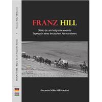 Franz Hill Diário De Um Imigrante Alemão Tegebuch Eines.... De Alexandre Muller Hill Maestrini Pela Editar (2020) comprar usado  Brasil 