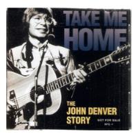 Cd Take Me Home - The John Denver Story comprar usado  Brasil 