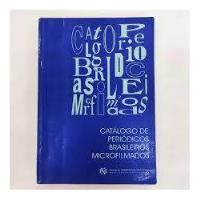 Livro Catálogo De Periódicos Brasileiros Microfilmados - Ana Fanfa (coord ) [1994], usado comprar usado  Brasil 