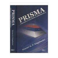 Livro Prisma - Girando A Pirâmide Corporativa - Werner K. P. Kugelmeier [2007] comprar usado  Brasil 