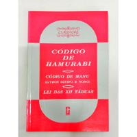 Código De Hamurábi; Código De Manu (livros Oitavo E Nono); Lei Das Xii Tábuas De Hamurábi Pela Edipro (1994) comprar usado  Brasil 