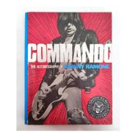 Commando - The Autobiography Of Johnny Ramone De Johnny Ramone Pela Abrams (2011) comprar usado  Brasil 