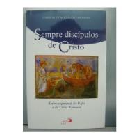 Usado, Livro Sempre Discipulos De Cristo - Cadeal Dom Claudio Hummes [2002] comprar usado  Brasil 