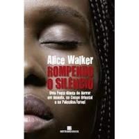 Usado, Livro Rompendo O Silêncio - Alice Walker [2011] comprar usado  Brasil 