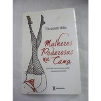 Livro Mulheres Poderosas Na Cama - Elizabeth Hilts [2013] comprar usado  Brasil 