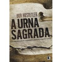 Livro A Urna Sagrada - Bob Hostetler [2015] comprar usado  Brasil 