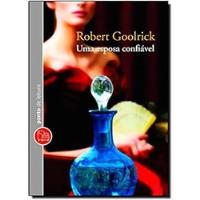 Usado, Livro Uma Esposa Confiável (ed. De Bolso) - Robert Goolrick [2012] comprar usado  Brasil 