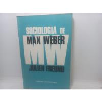 Livro - Sociologia De Max Weber - Julien Freund - Gd - 190 comprar usado  Brasil 