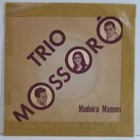 Trio Mossoró - Madeira Mamoré / Balãozinho Japonês Compacto comprar usado  Brasil 