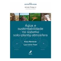 Usado, Livro Água E Sustentabilidade No Sistema Solo-planta-atmosfera - Klaus Reichardt [2016] comprar usado  Brasil 