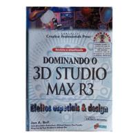 Dominando O 3d Studio Max R3 De Jon A. Bell E Outros Pela Ciência Moderna (2000) comprar usado  Brasil 