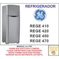 Manual Técnico Refrigerador Ge -  Rege 410 / 420 / 450 / 470 comprar usado  Brasil 