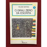 Livro - O Grau Zero Da Escrita - Roland Barthes - Edições 70 comprar usado  Brasil 