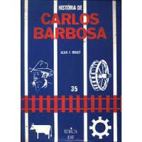 História De Carlos Barbosa De Aldo F. Migot Pela Educs / Est (1989) comprar usado  Brasil 