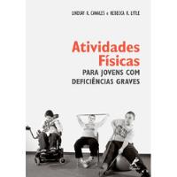 Livro Atividades Físicas Para Jovens Com Deficiências Graves - Lindsay K. Caneles E Rebecca K. Lytle [2013], usado comprar usado  Brasil 