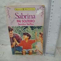 Livro Romances Nova Cultural Sabrina Pai Solteiro Sandra Steffen    Z8 comprar usado  Brasil 
