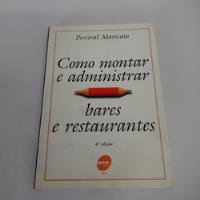Livro Como Montar E Administrar Bares E Restaurantes V1199 comprar usado  Brasil 